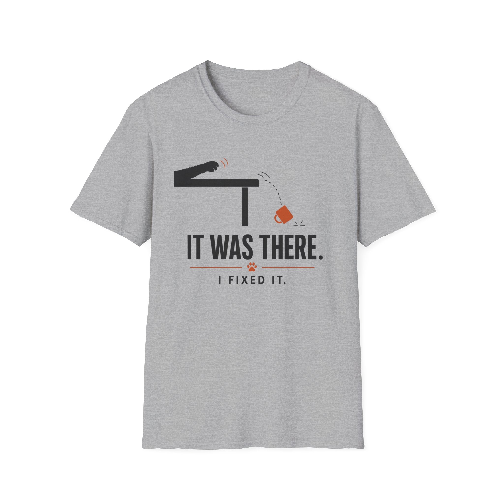It Was There T-Shirt