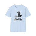 It's Been 5 Minutes T-Shirt