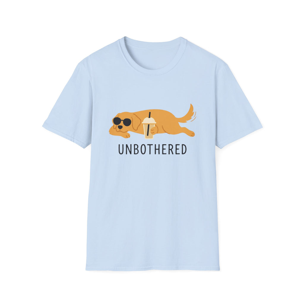 UNBOTHERED T-Shirt