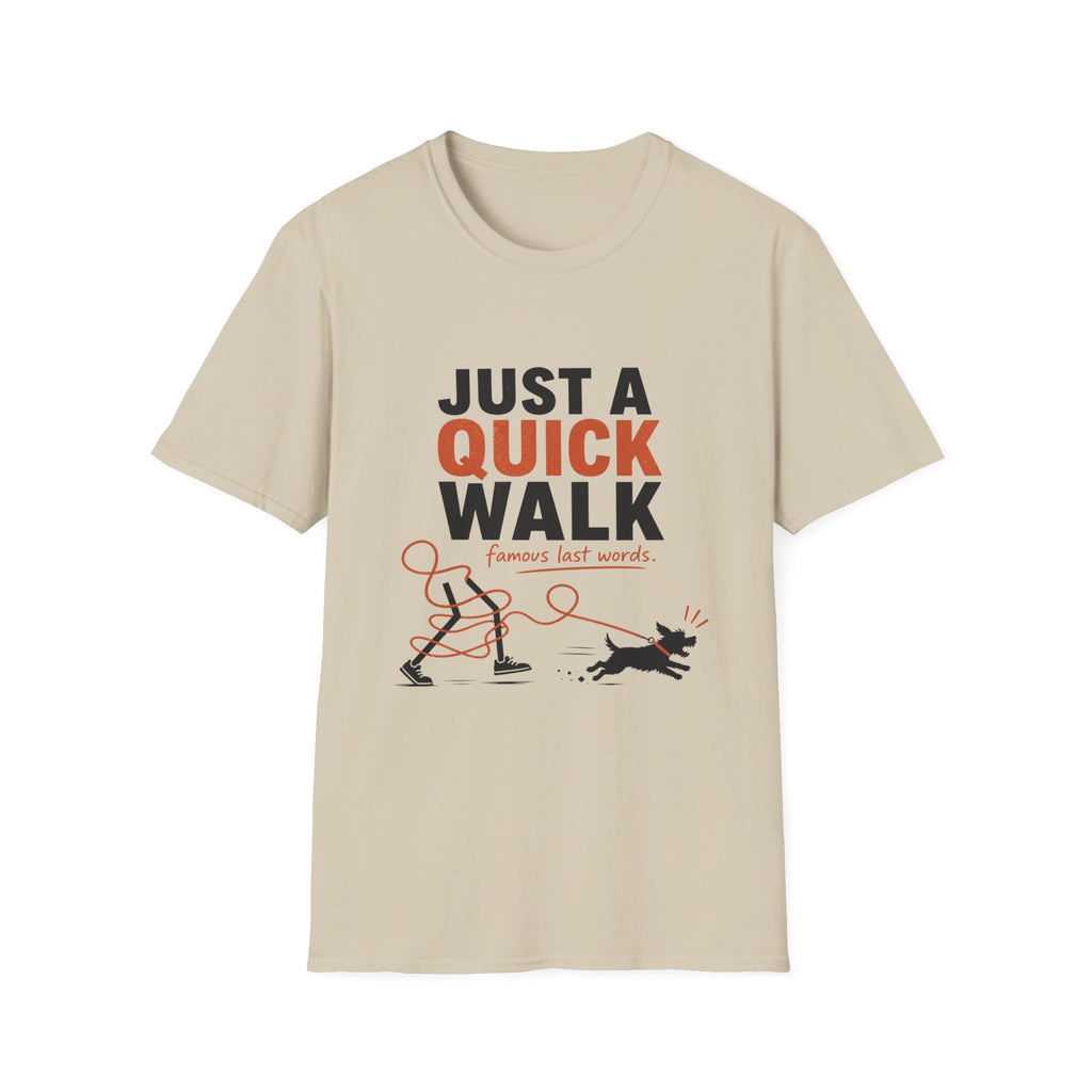 Just Quick Walk T-Shirt
