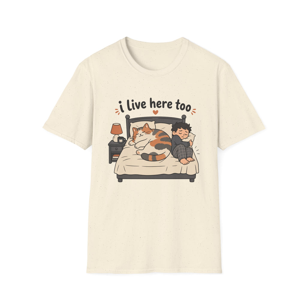 I live here too T-Shirt