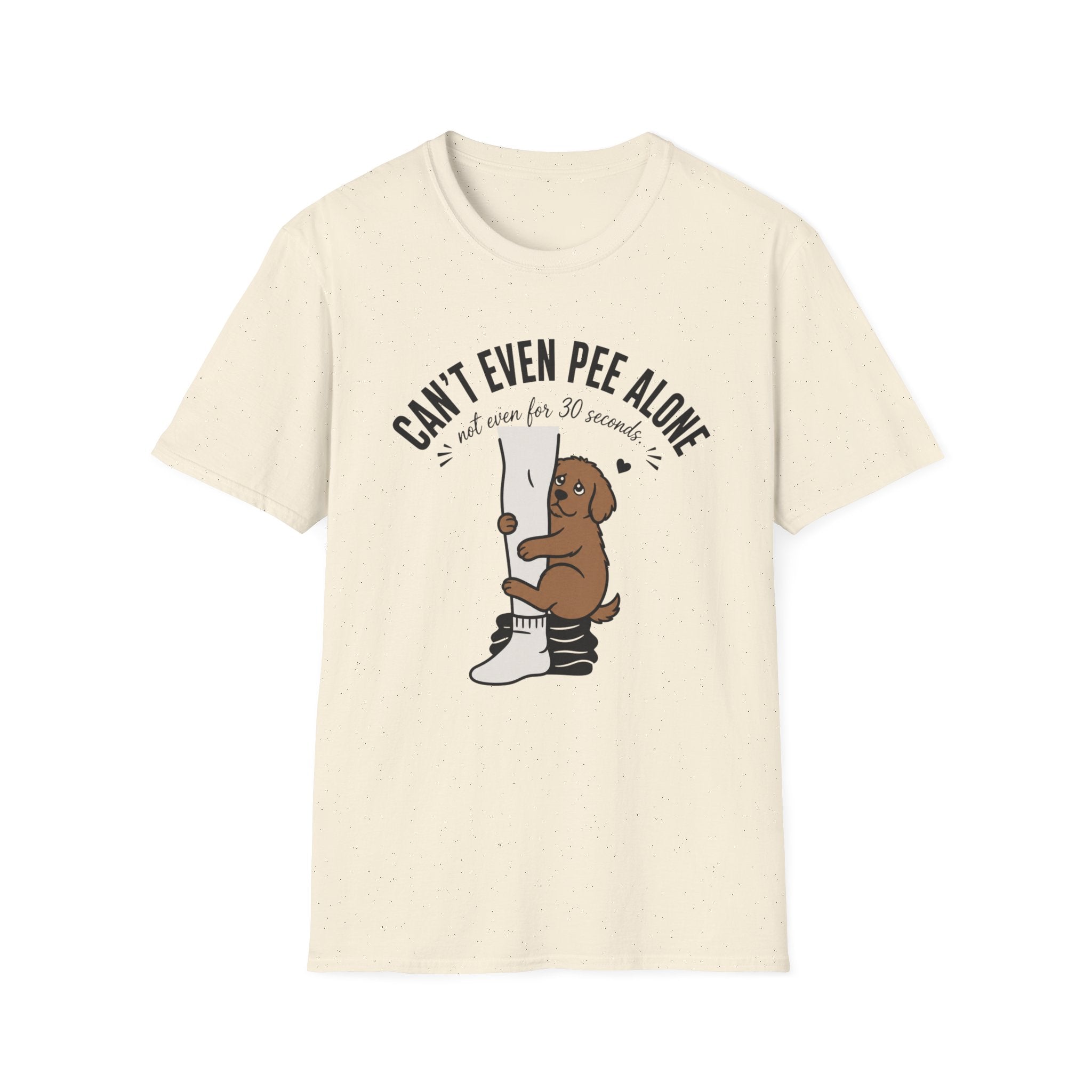 Can't Pee Alone T-Shirt