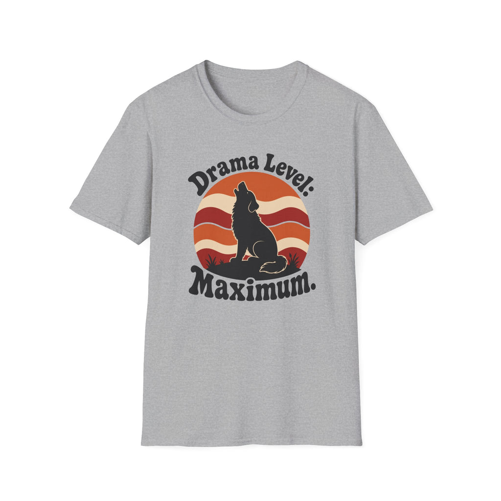 Drama Level Maximum T-Shirt