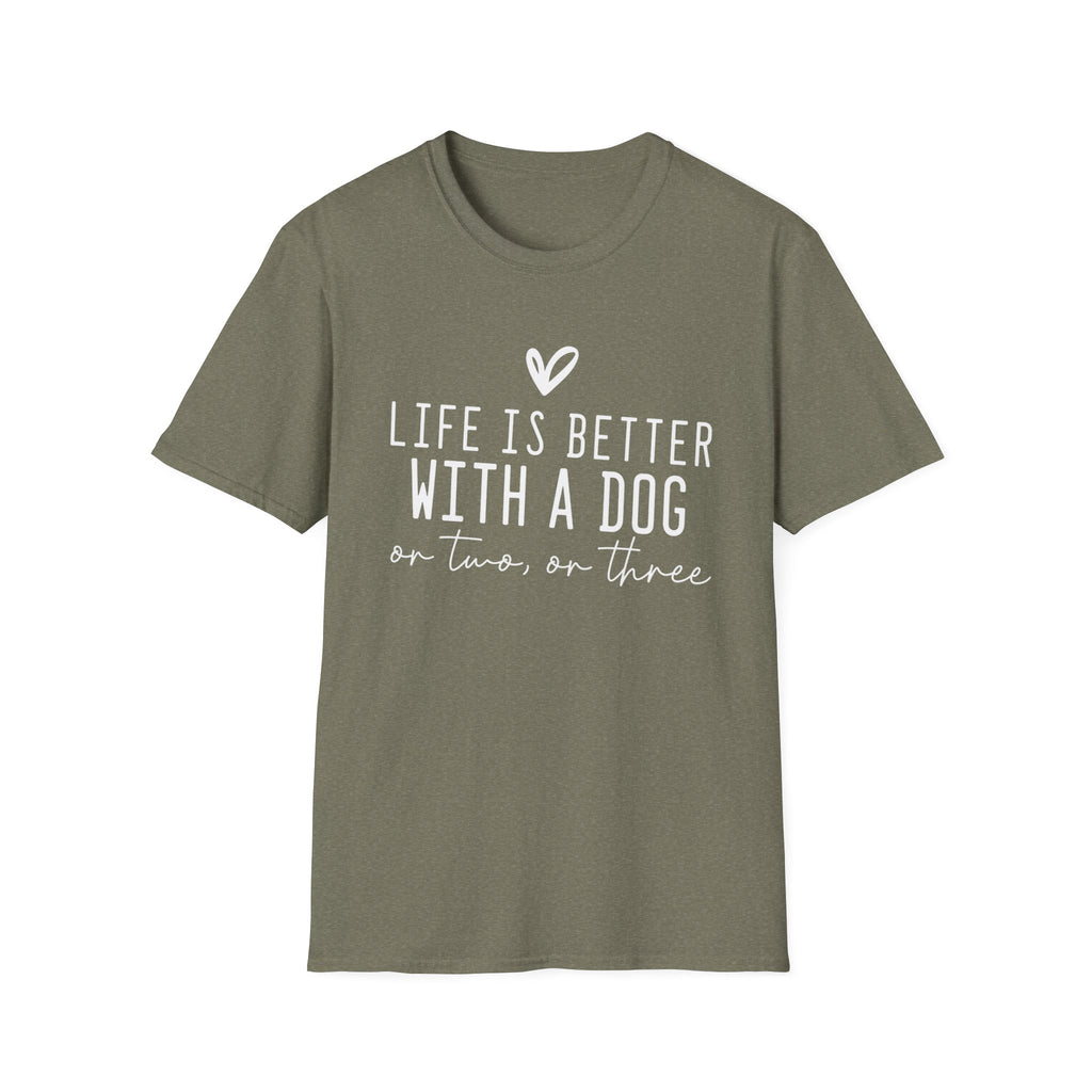 Life Is Better with a Dog T-Shirt