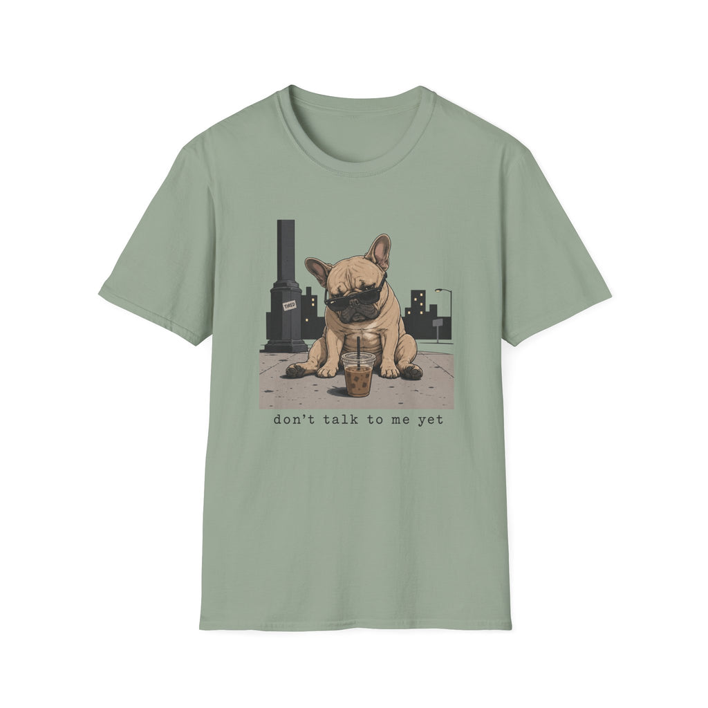 Don't Talk Yet T-Shirt