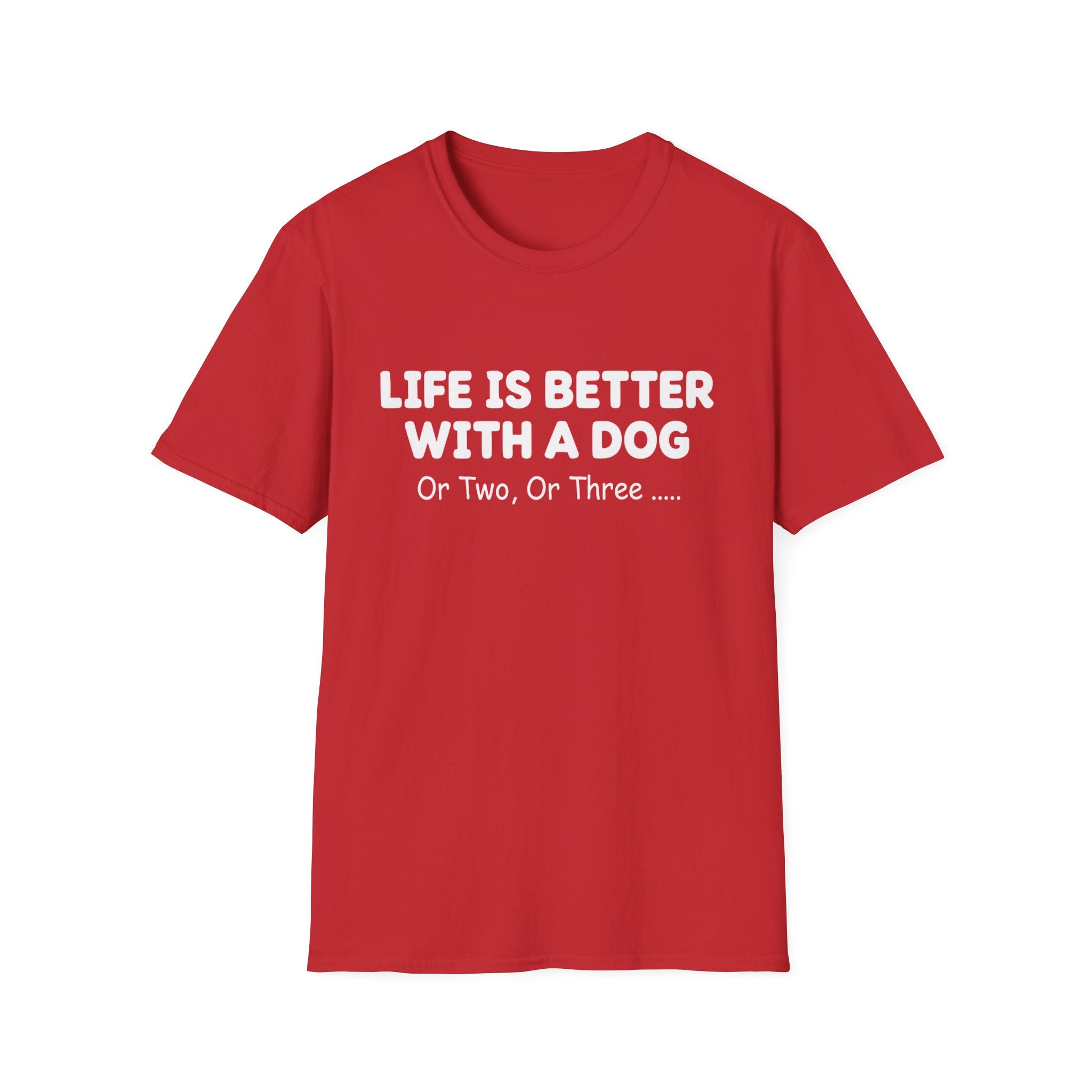 Life Is Better with Too Many Dogs T-Shirt