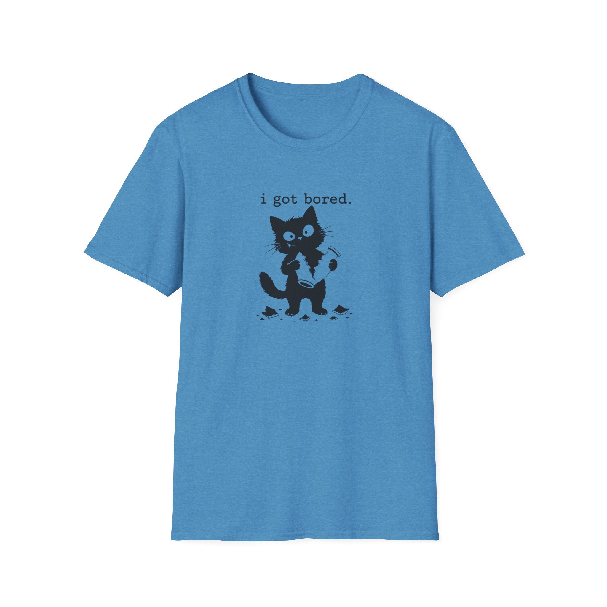 I got boredT-Shirt