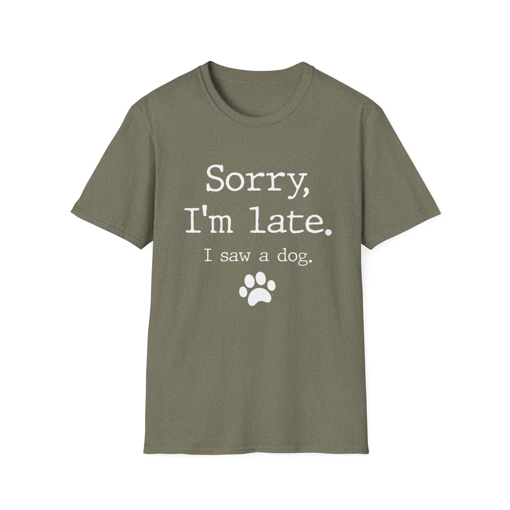 Sorry, I Saw a Dog T-Shirt