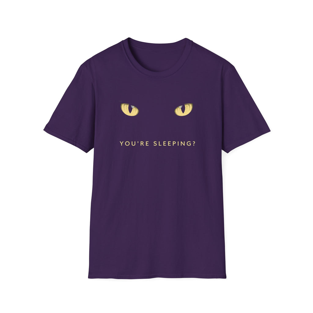 You're Sleeping  T-Shirt