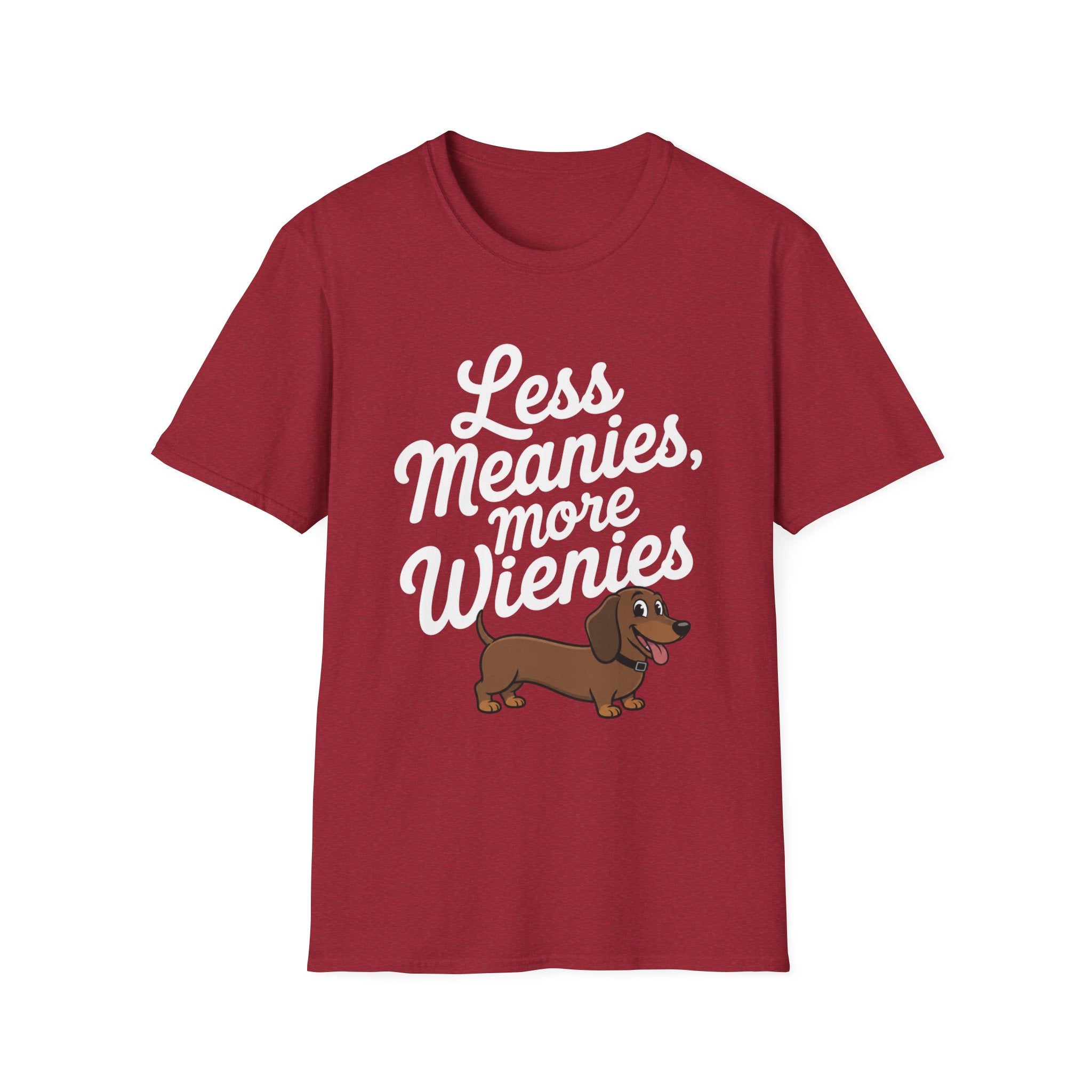 Less Meanies, More Wienies T-Shirt