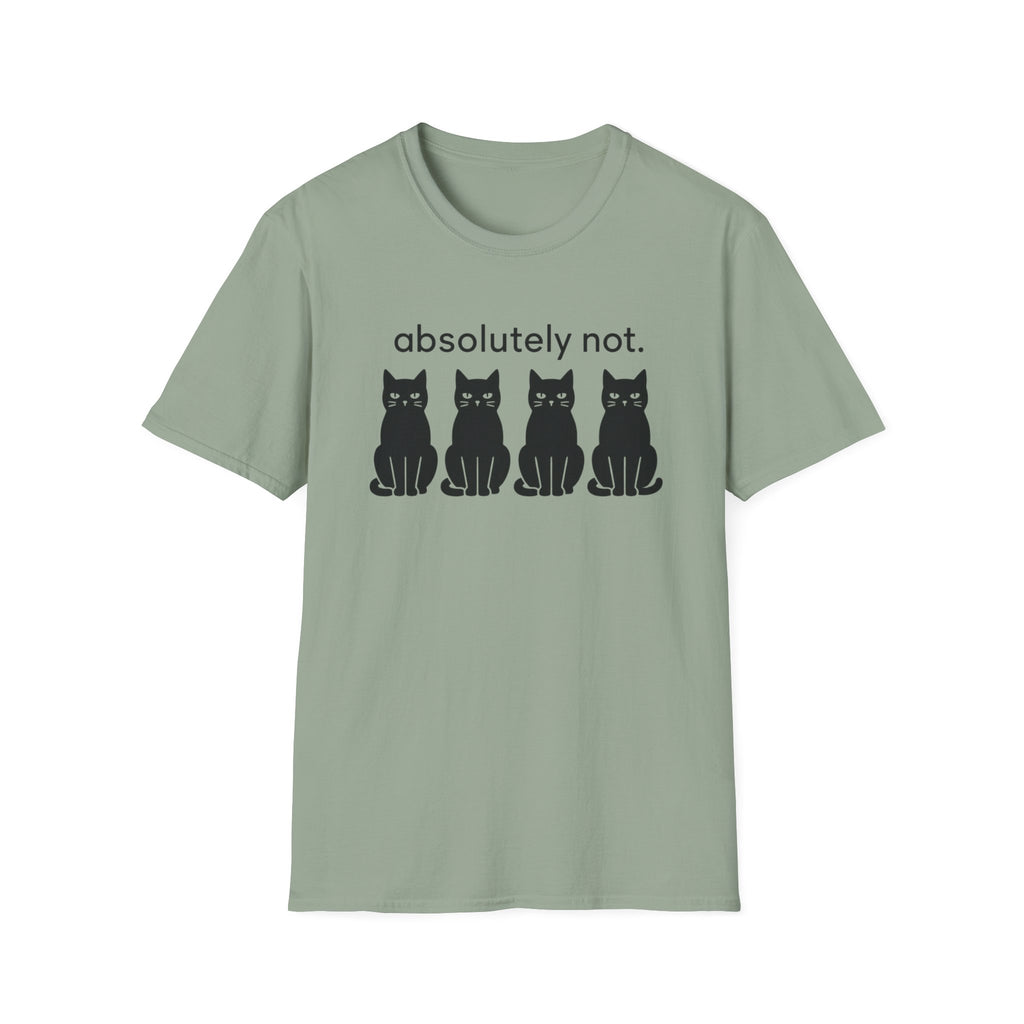 Absolutely not T-Shirt