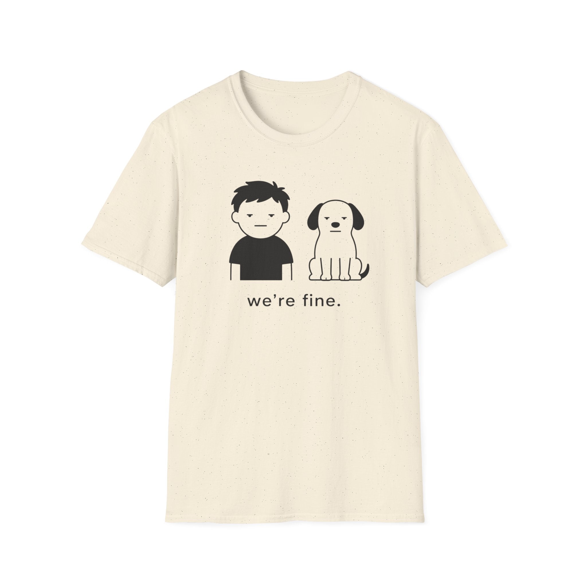 We're Fine T-Shirt