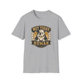 Not Today Human T-Shirt