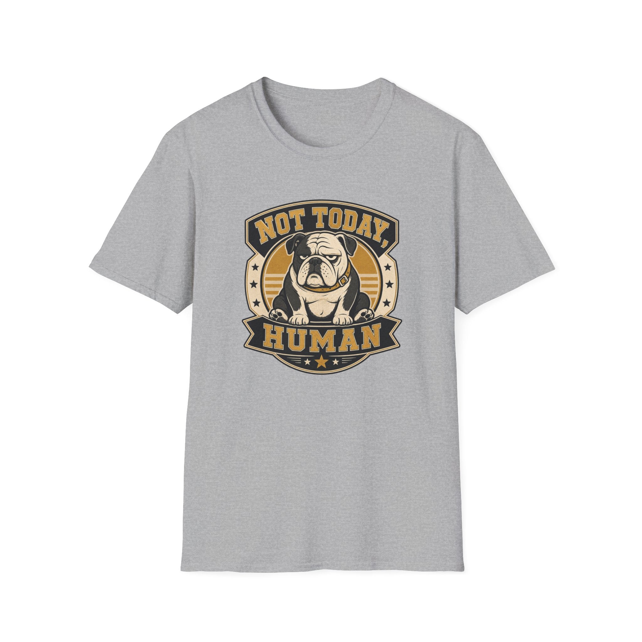 Not Today Human T-Shirt