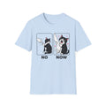 No Now T-Shirt