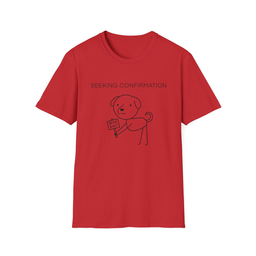 Seeking Confirmation T-Shirt