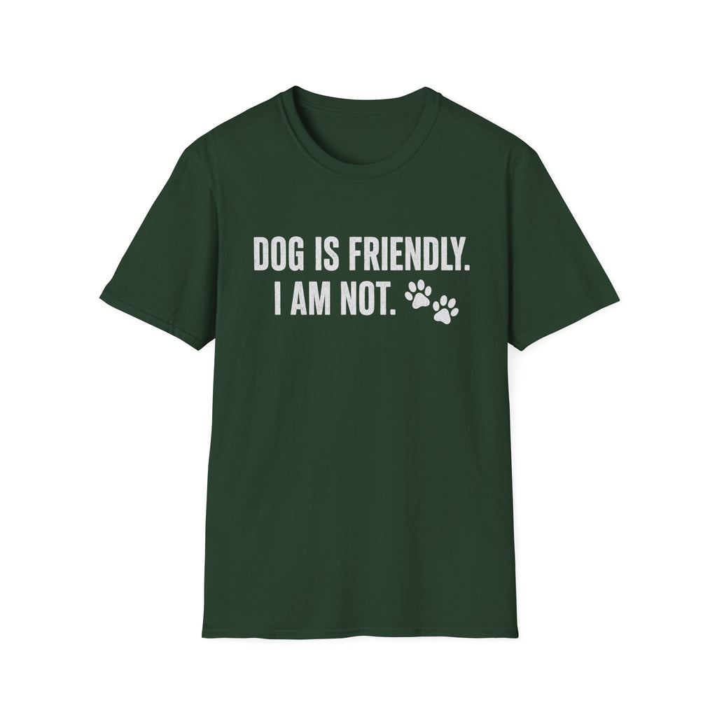 Dog Friendly, Human Not T-Shirt