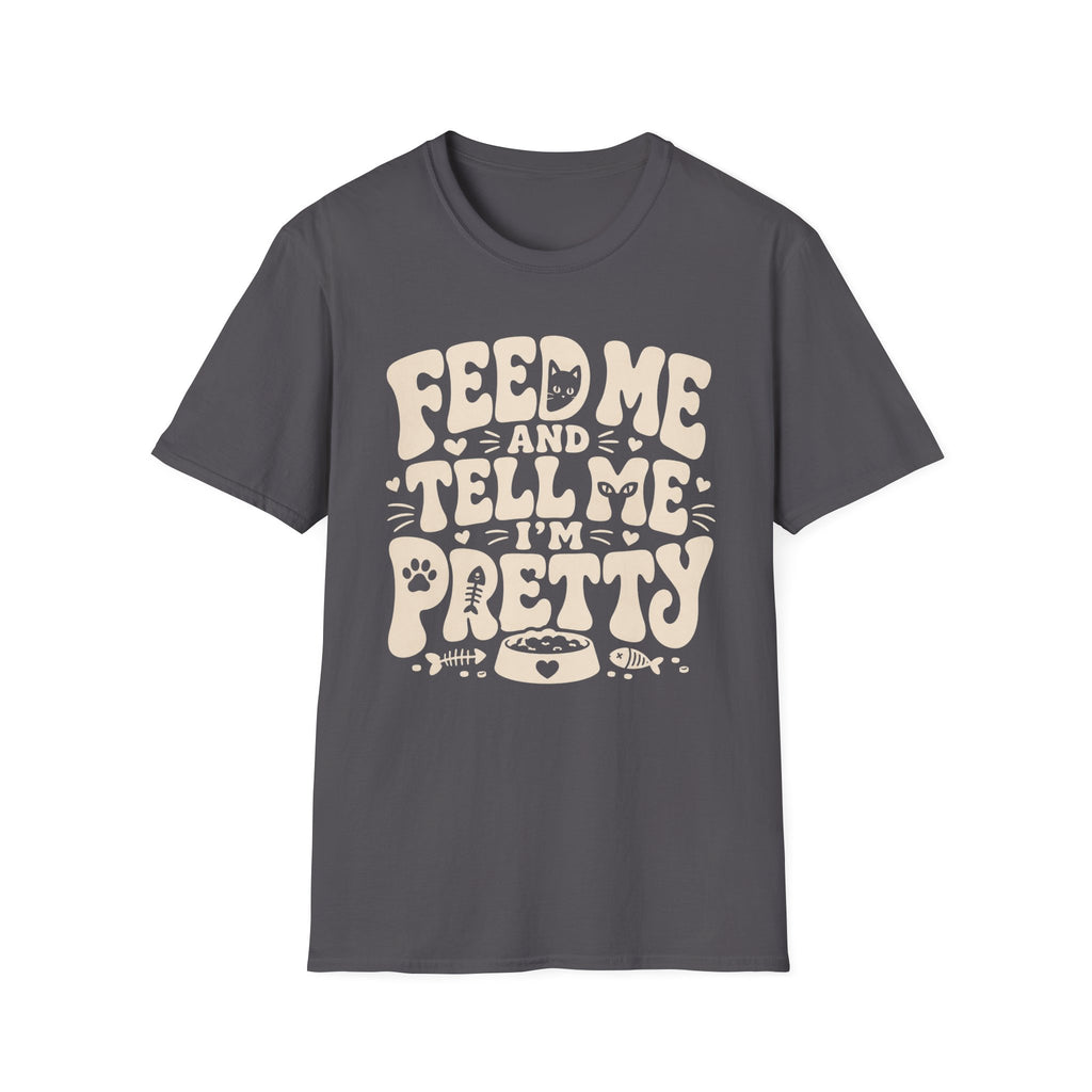 Feed Me Pretty T-Shirt
