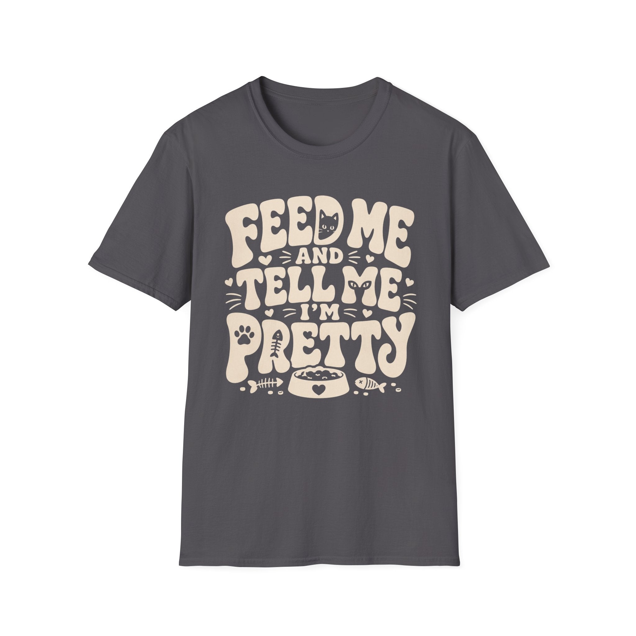 Feed Me Pretty T-Shirt