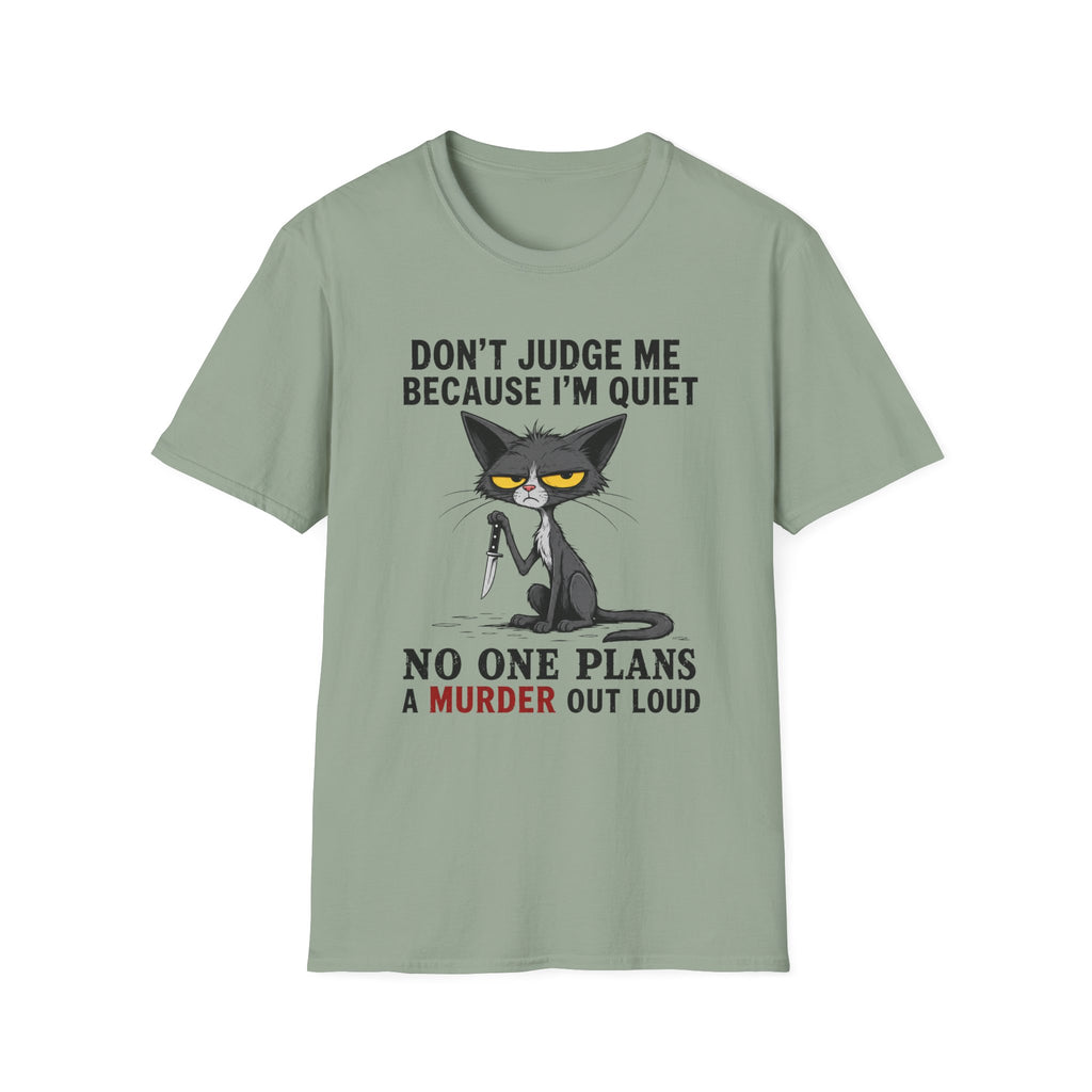 Quiet Murder Plans T-Shirt