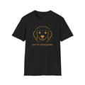 You're doing greatT-Shirt