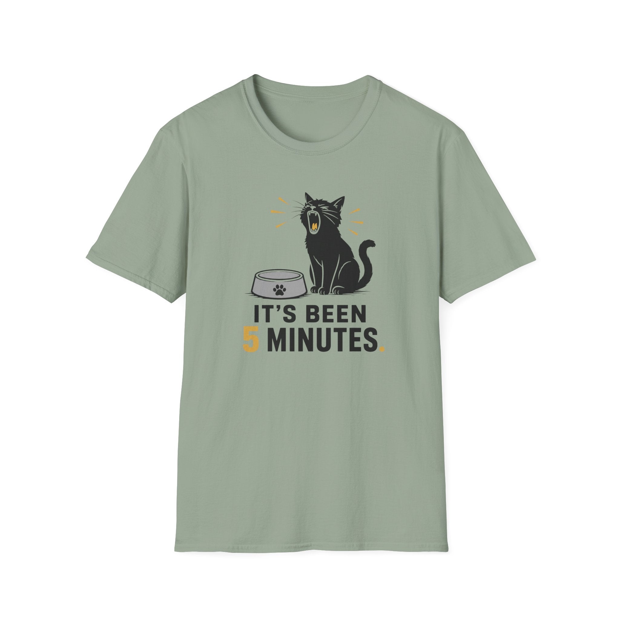 It's Been 5 Minutes T-Shirt