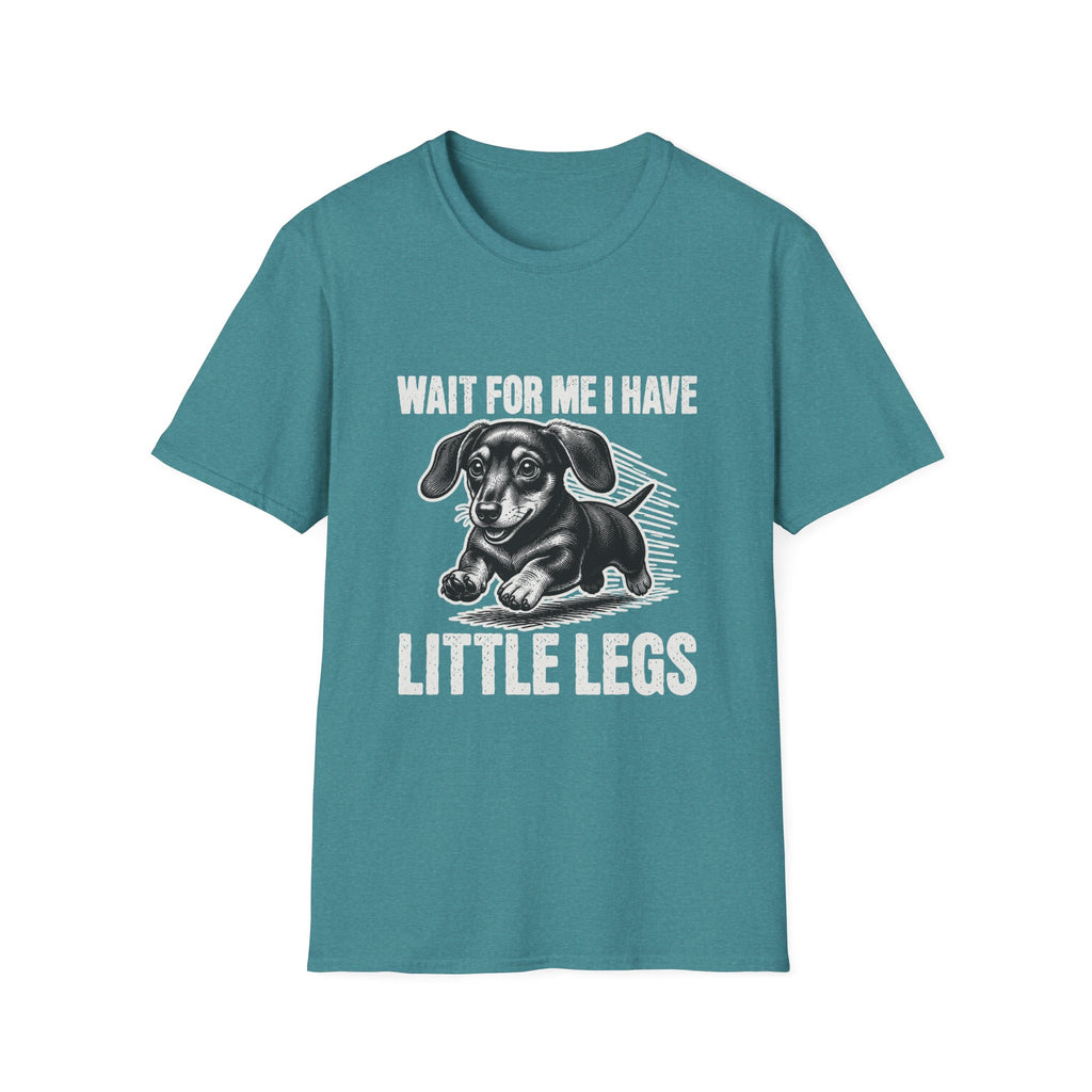 Wait, I Have Tiny Legs T-Shirt
