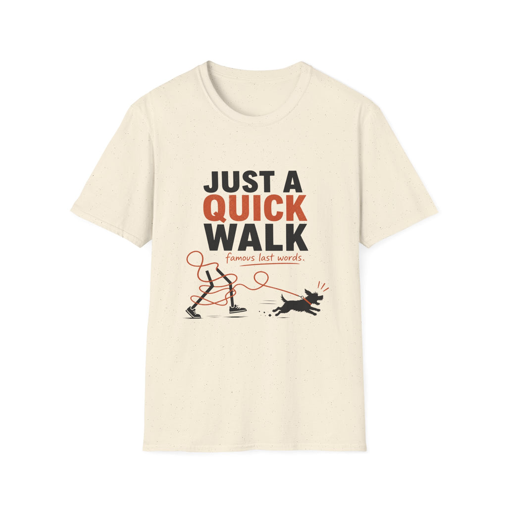 Just Quick Walk T-Shirt