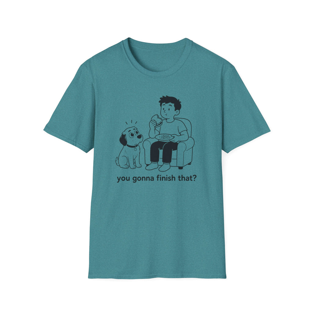 You Gonna Finish That T-Shirt
