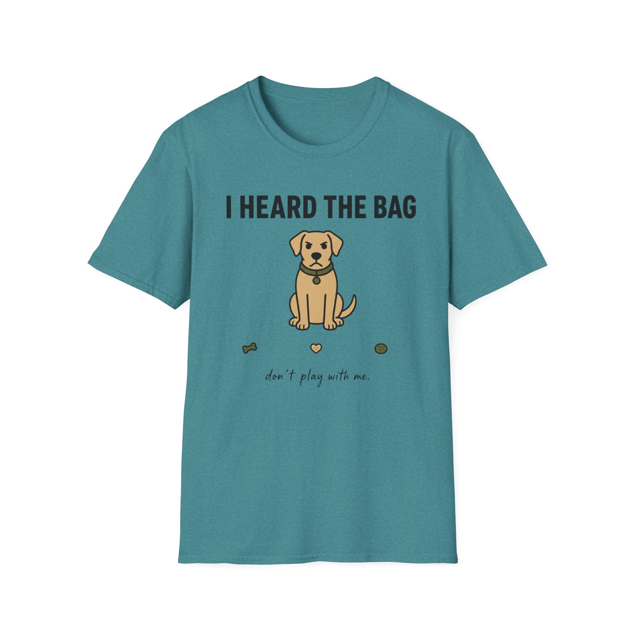 I heard the bag  T-Shirt