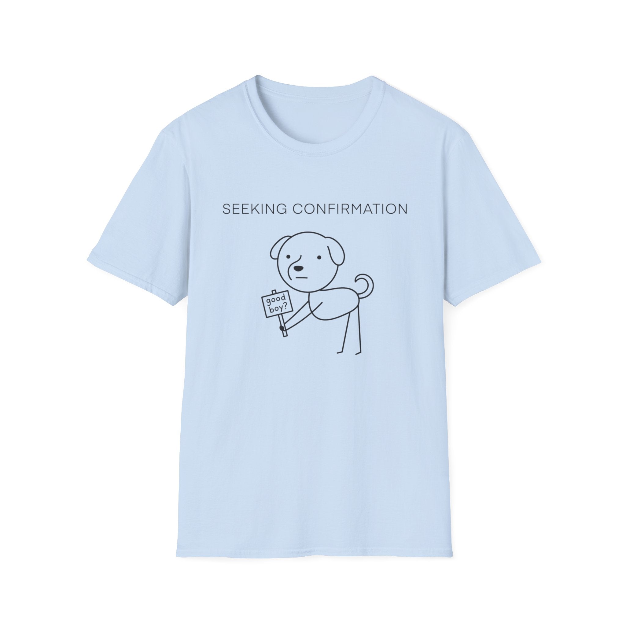 Seeking Confirmation T-Shirt