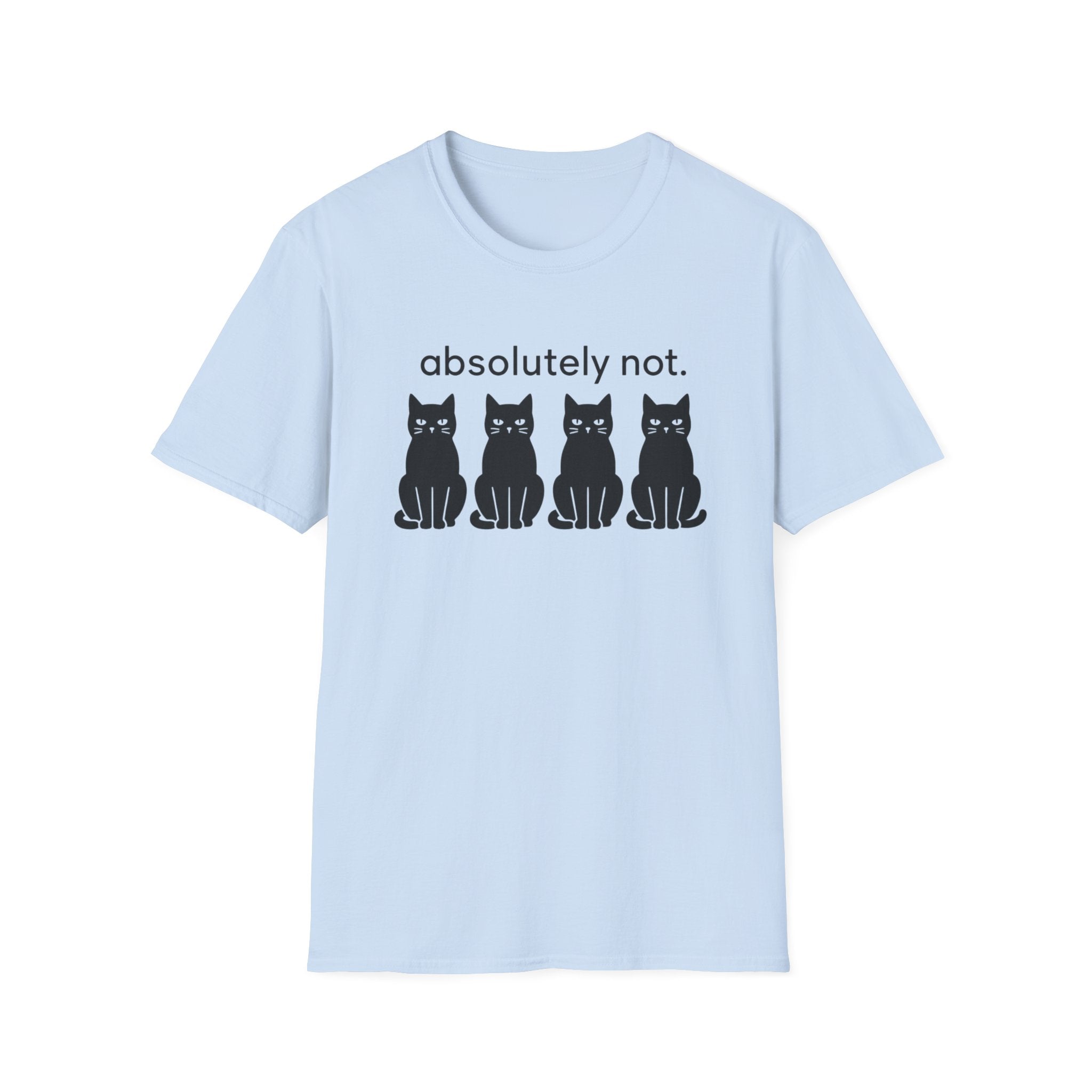 Absolutely not T-Shirt