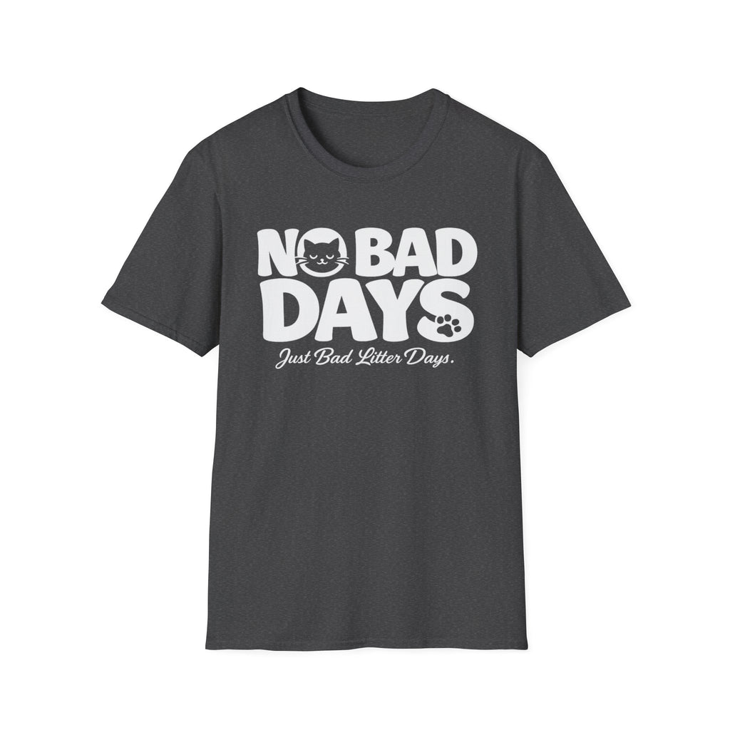 No Bad Days T-Shirt