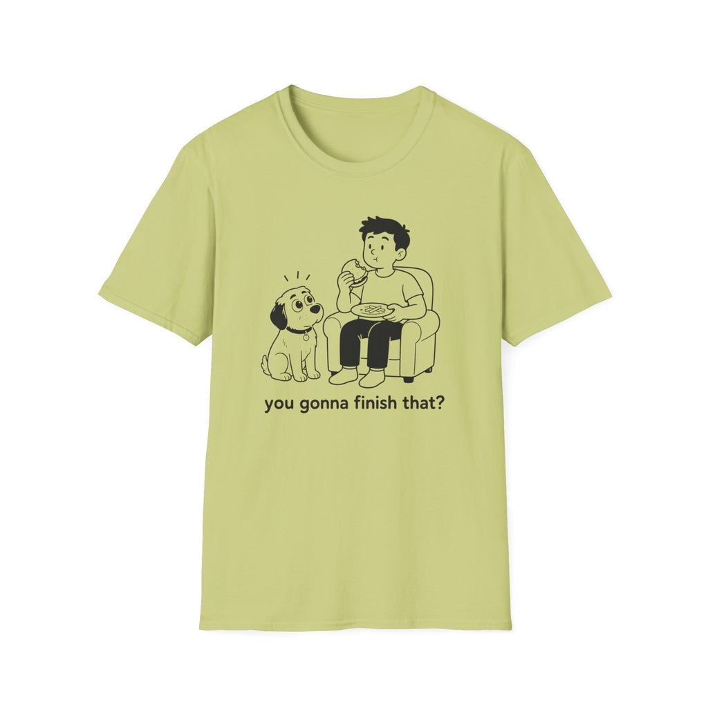 You Gonna Finish That T-Shirt