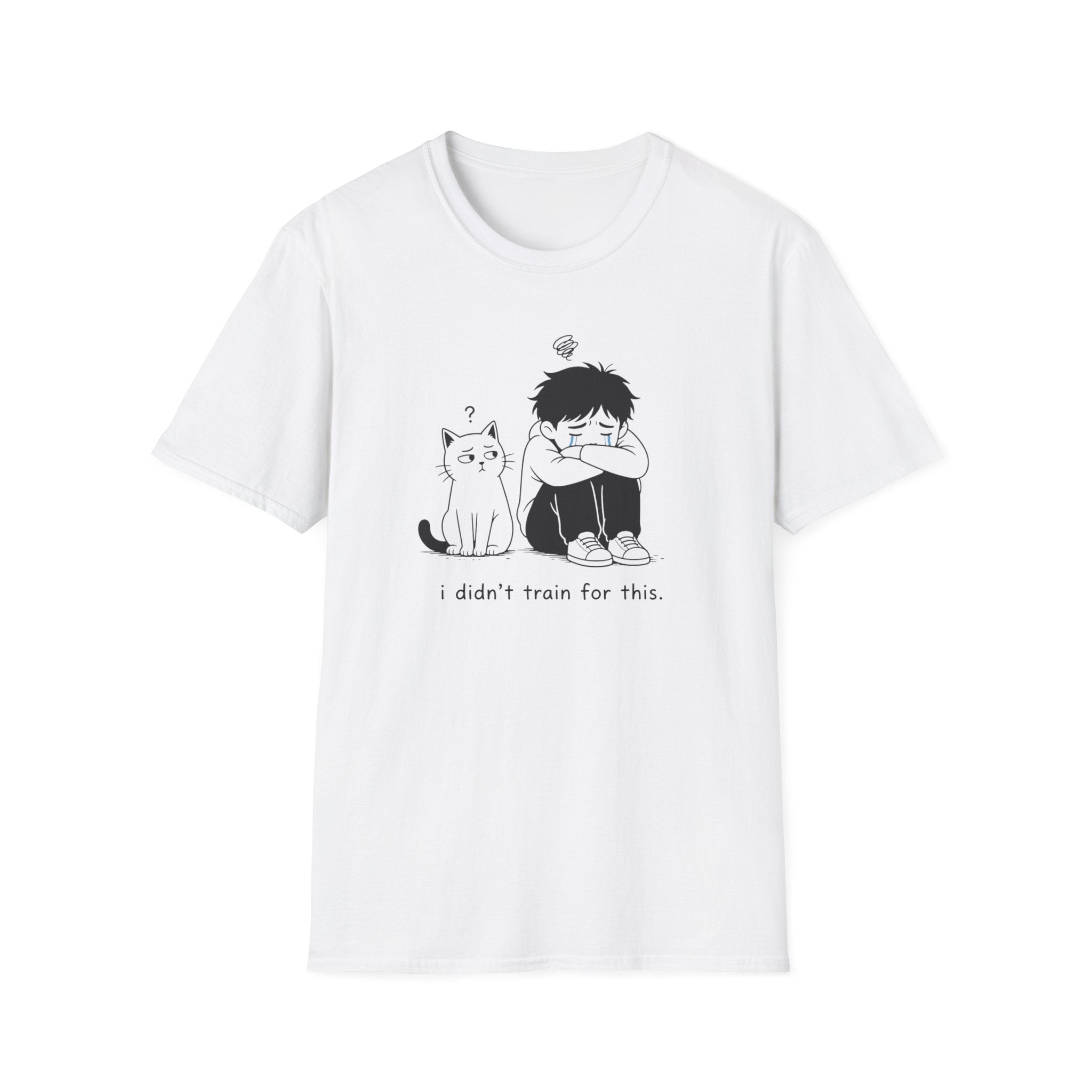 I didn't train for this T-Shirt