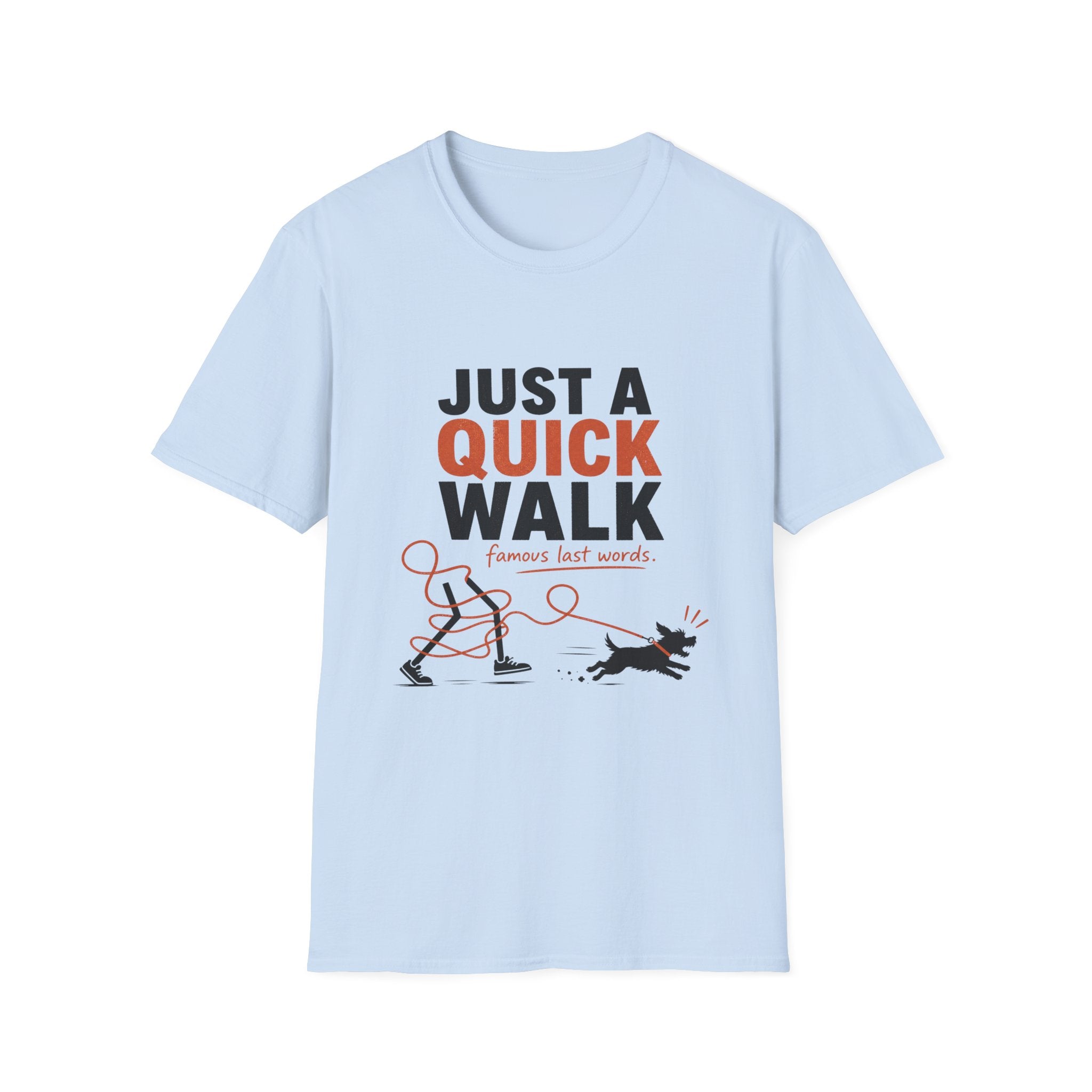 Just Quick Walk T-Shirt