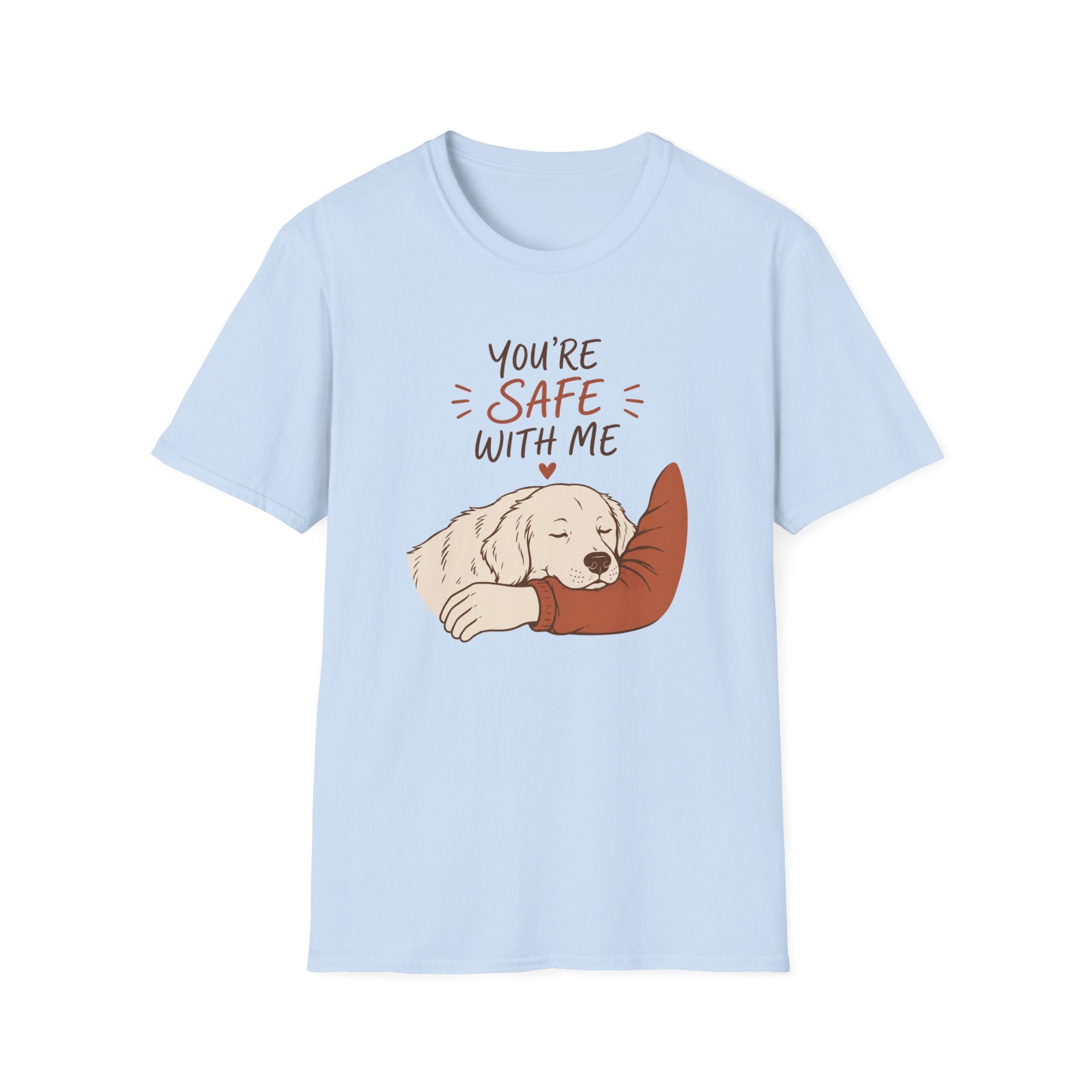You're Safe With Me T-Shirt