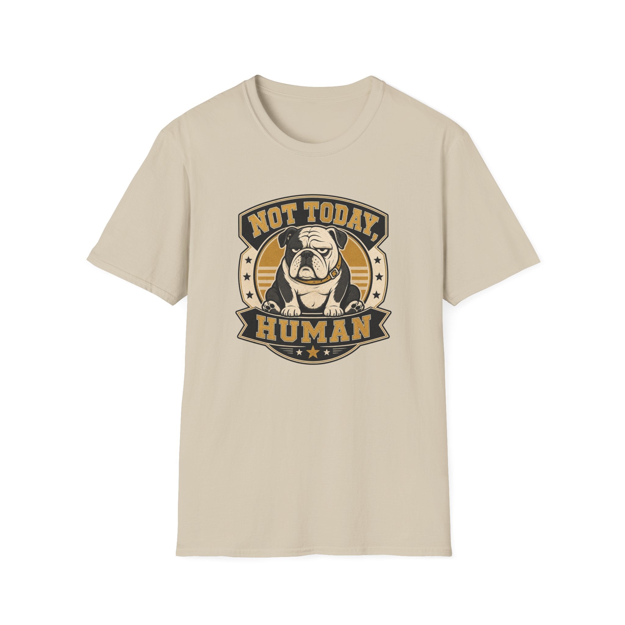 Not Today Human T-Shirt