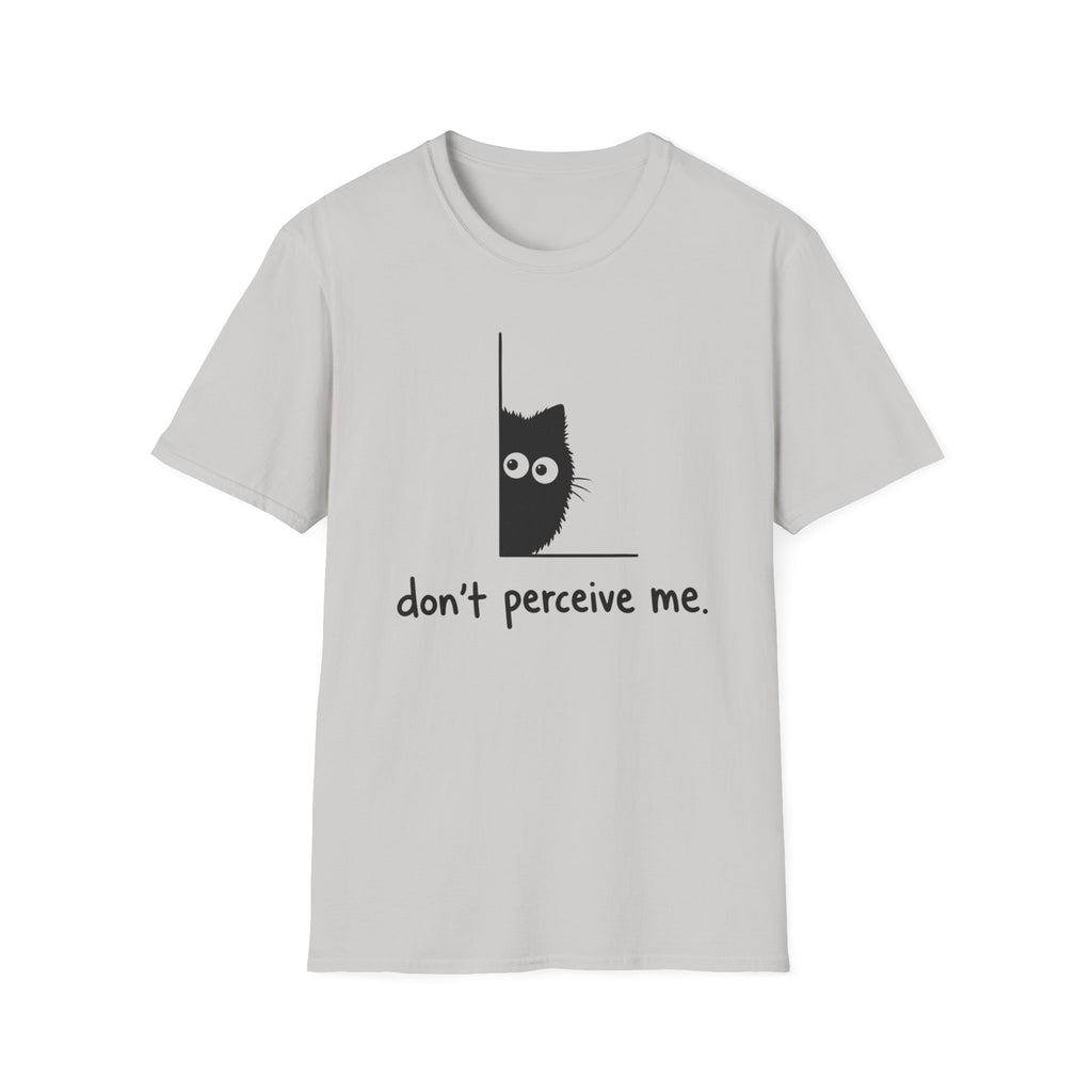 Don't Perceive Me T-Shirt