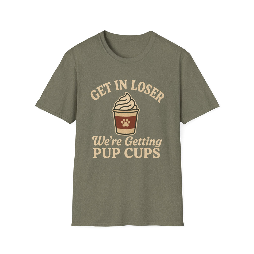 Get In Loser, Pup Cups T-Shirt