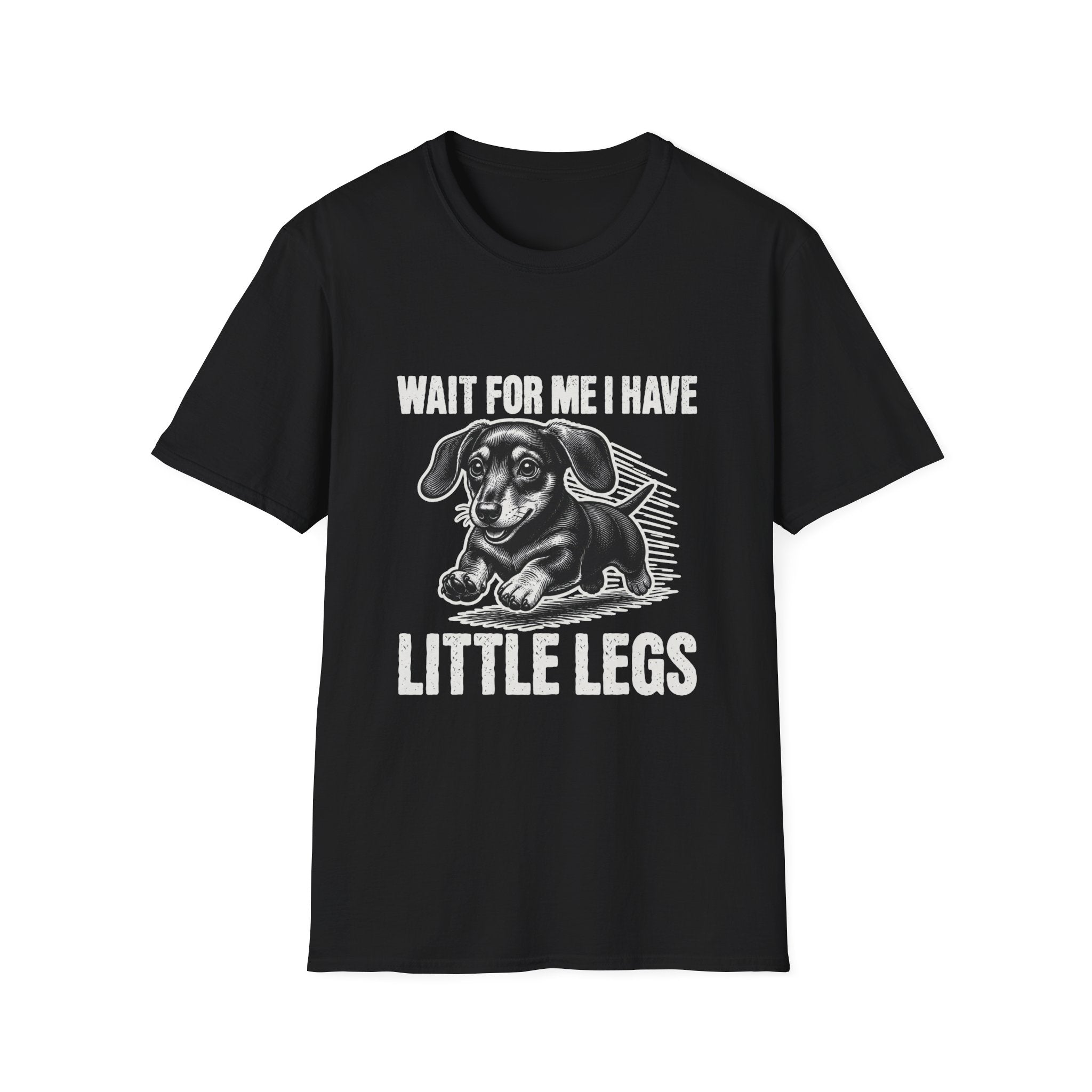 Wait, I Have Tiny Legs T-Shirt