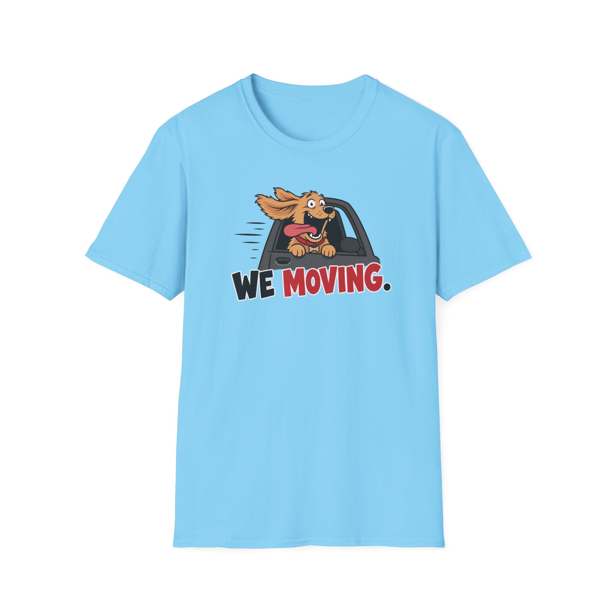 We Moving T-Shirt