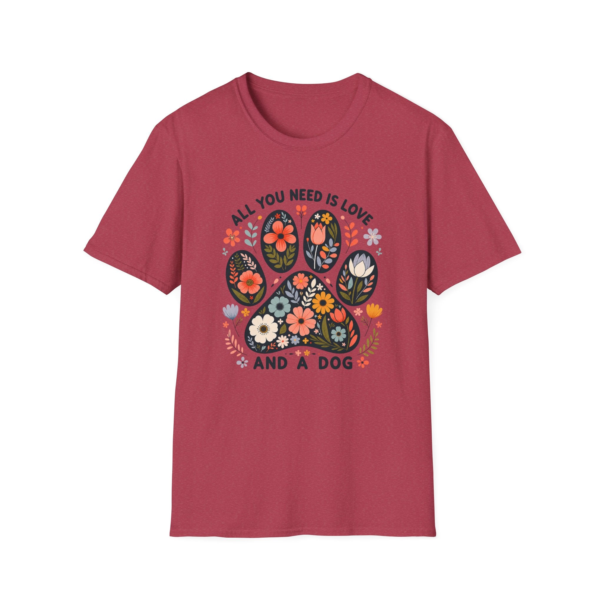 All I Need Is My Dog T-Shirt