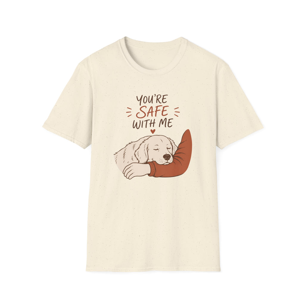 You're Safe With Me T-Shirt