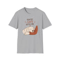 You're Safe With Me T-Shirt