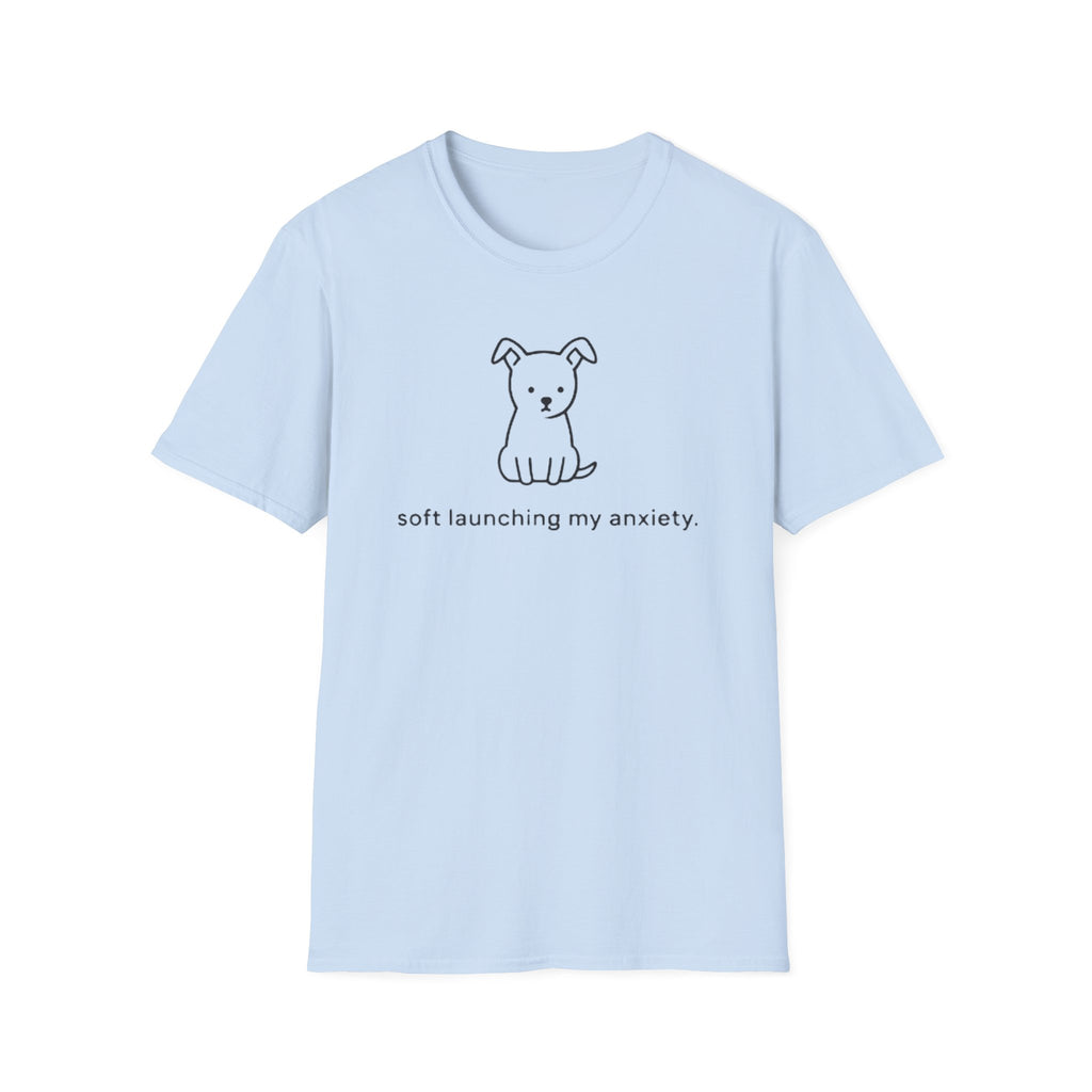 Soft Launching Anxiety T-Shirt