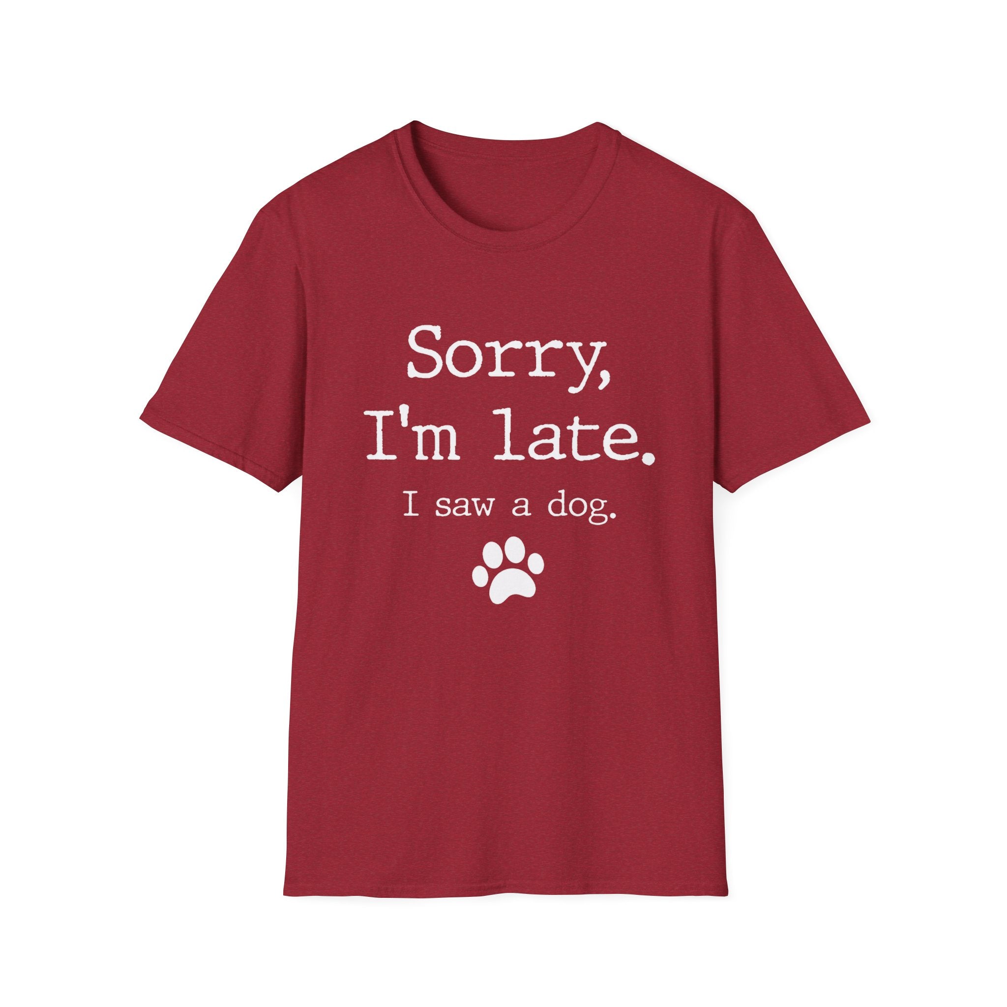 Sorry, I Saw a Dog T-Shirt