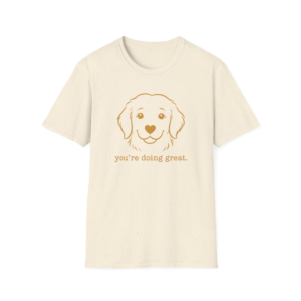 You're doing greatT-Shirt