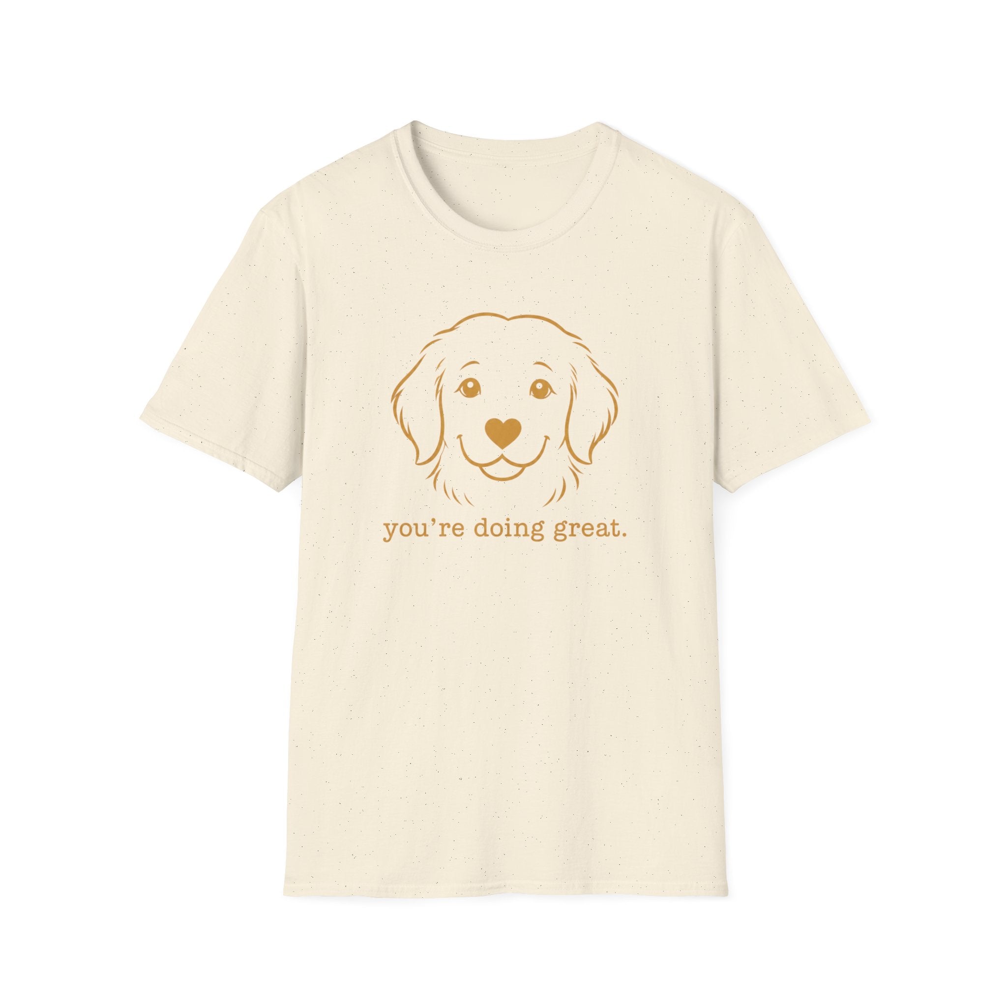 You're doing greatT-Shirt