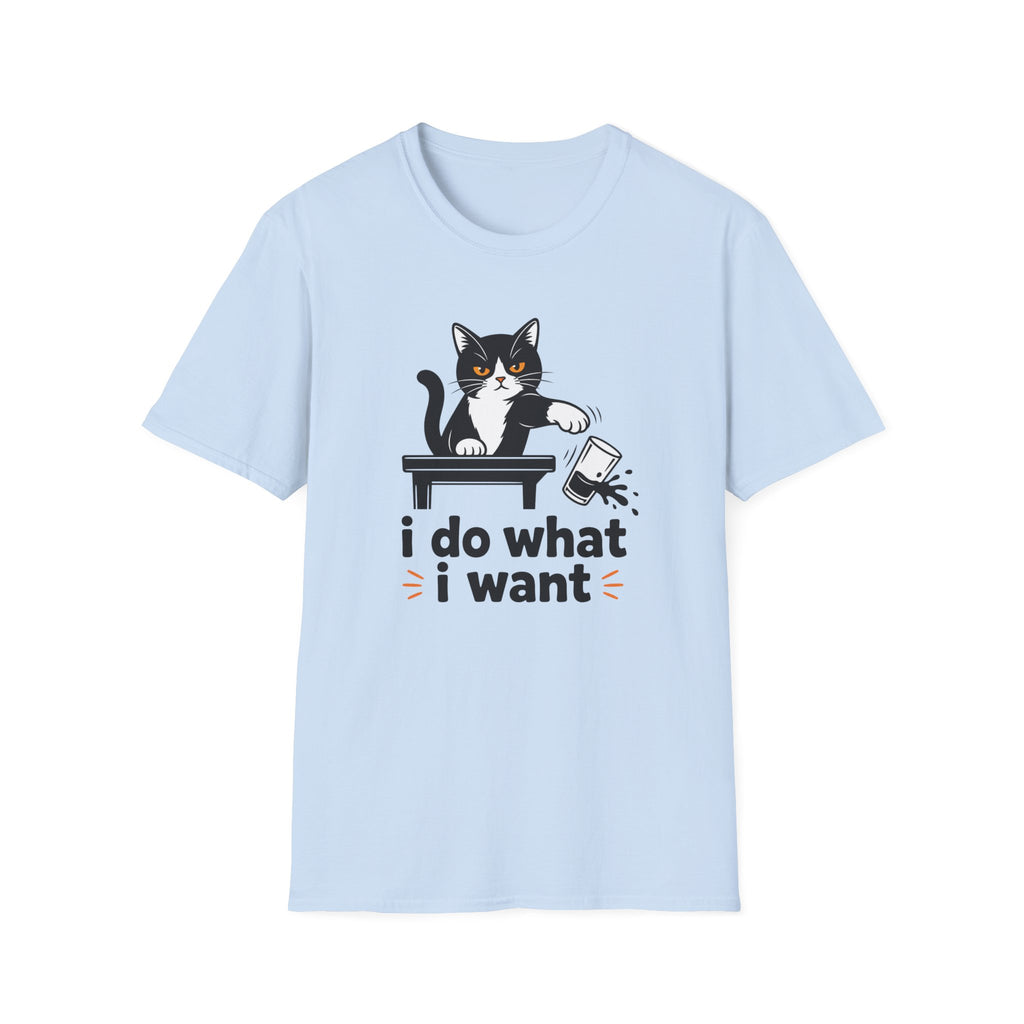 I do what I want T-Shirt